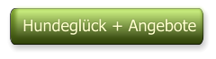 Hundeglück + Angebote
